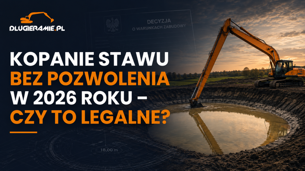 Kopanie stawu bez pozwolenia w 2026 roku – czy to legalne?